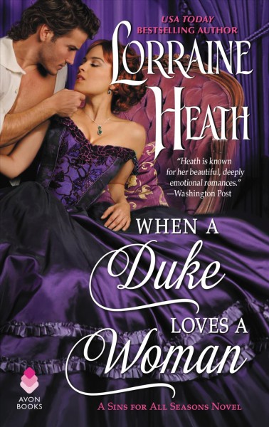 When a duke loves a woman [electronic resource] / Lorraine Heath.