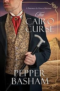 The Cairo curse / Pepper Basham.