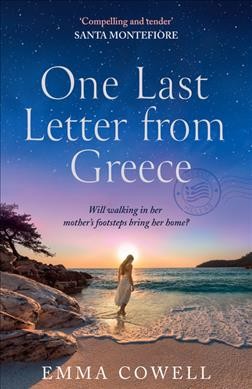 One last letter from Greece / Emma Cowell.