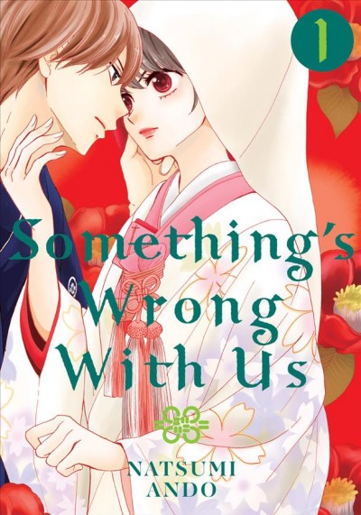 Something's wrong with us. 1 / Natsumi Ando ; translation, Sawa Matsueda Savage.