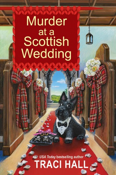 Murder at a Scottish wedding / Traci Hall.