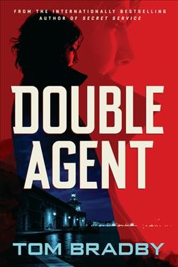 Double agent / Tom Bradby.