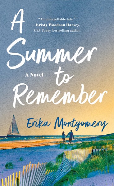 A summer to remember : a novel / Erika Montgomery.
