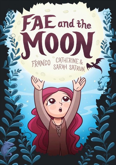Fae and the moon / Franco ; Catherine & Sarah Satrun.
