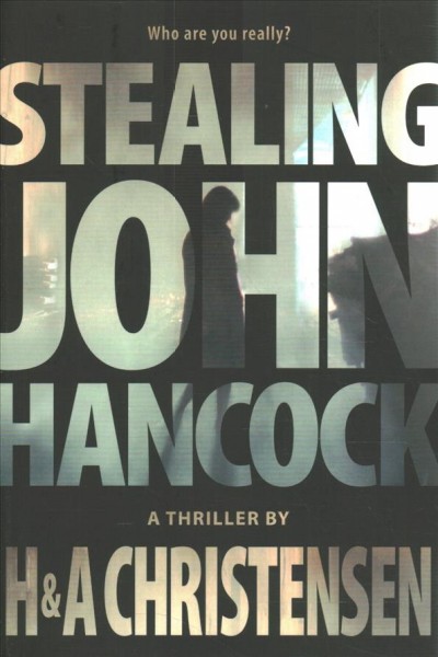 Stealing John Hancock / H & A Christensen.