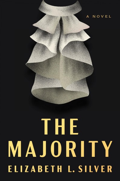 The majority : a novel / Elizabeth L. Silver.