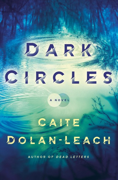 Dark circles : a novel / Caite Dolan-Leach.