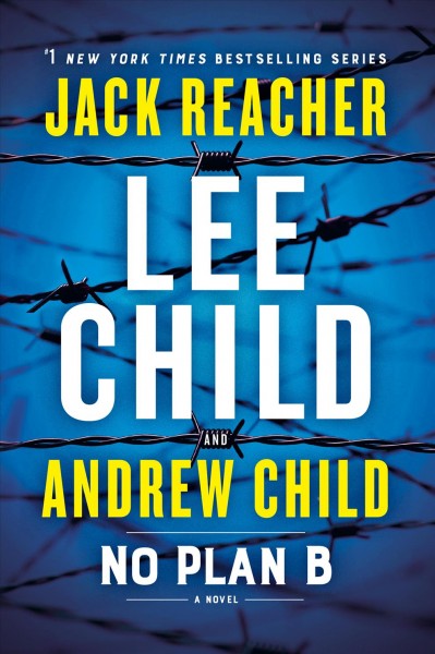 No plan B : a novel / Lee Child and Andrew Child.