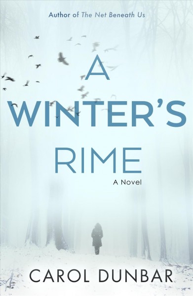 A winter's rime : a novel / Carol Dunbar.