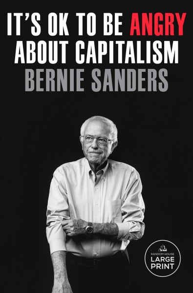 It's OK to be angry about capitalism / Bernie Sanders with John Nichols.
