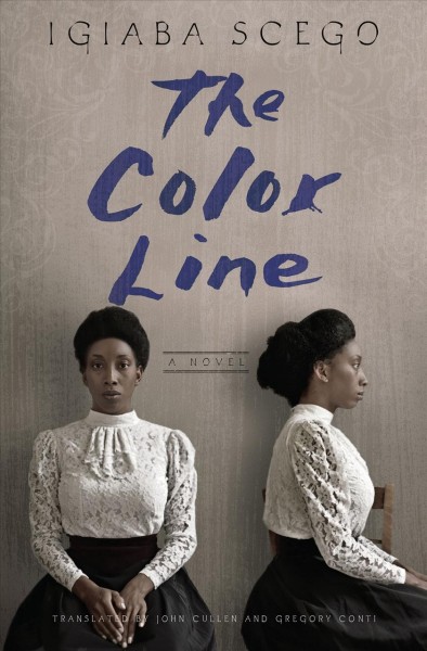 The color line / Igiaba Scego ; translated from the Italian by John Cullen and Gregory Conti.