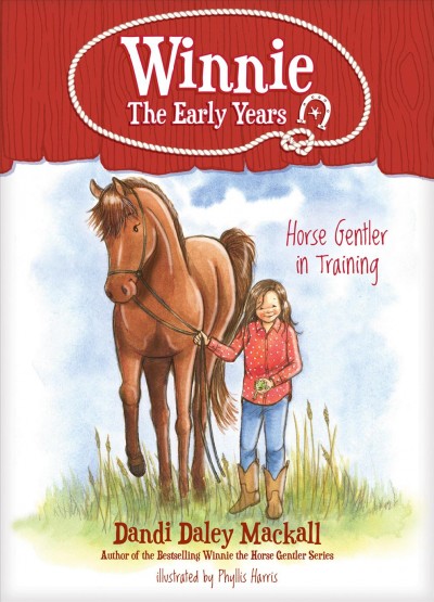 Horse gentler in training / Dandi Daley Mackall ; illustrated by Phyllis Harris.