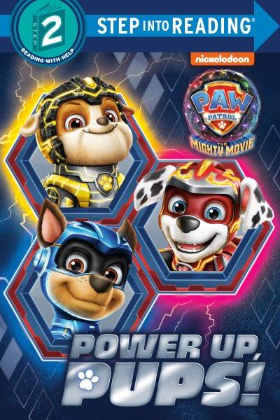 Power up, pups! / by Melissa Lagonegro ; illustrated by Dave Aikins.