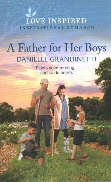 A Father for her boys /  Danielle Grandinetti.