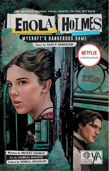 Mycroft's dangerous game Enola Holmes written by Mickey George ; story by Nancy Springer ; illustrated by Giorgia Sposito.