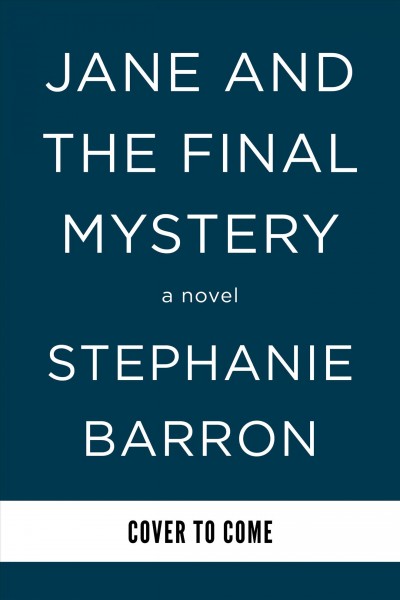 Jane and the final mystery / Stephanie Barron.