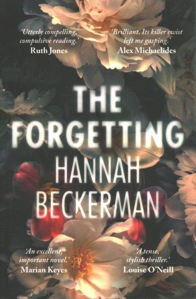 The forgetting / Hannah Beckerman.