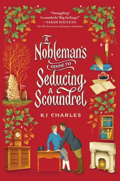 A nobleman's guide to seducing a scoundrel [electronic resource] / KJ Charles.