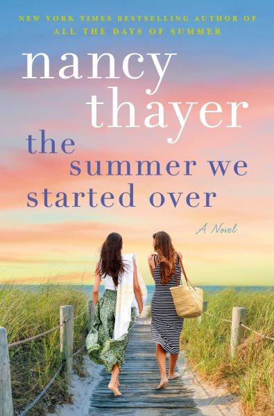 The summer we started over / Nancy Thayer.