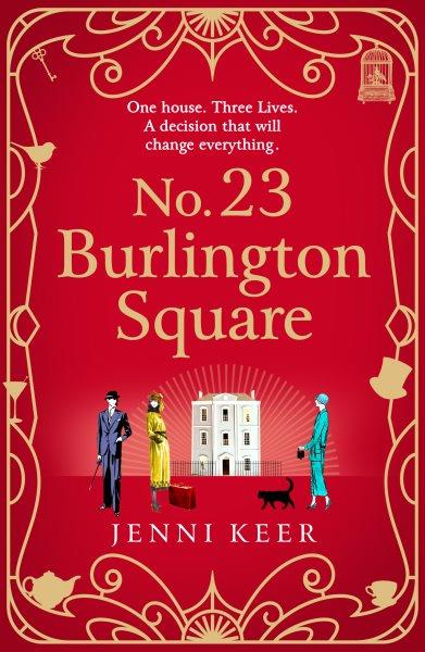 No. 23 Burlington Square [electronic resource] / Jenni Keer.