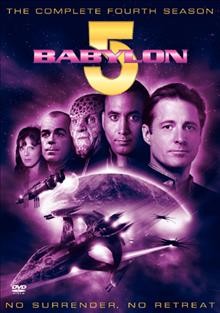 Babylon 5. The complete fourth season, No surrender, no retreat / Babylonian Productions ; produced by John Copeland ; created by J. Michael Straczynski ; written by J. Michael Straczynski ; directed by David J. Eagle ... [and others].