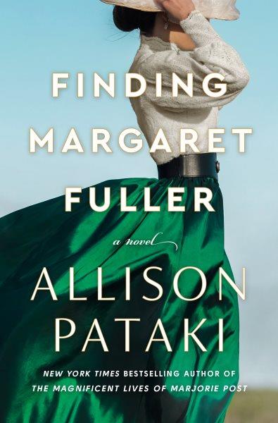 Finding Margaret Fuller : A Novel.