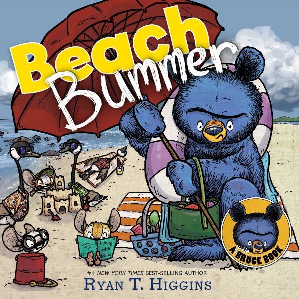 Beach bummer / Ryan T. Higgins.