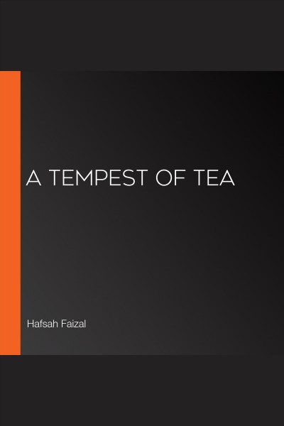 A tempest of tea / Hafsah Faizal.