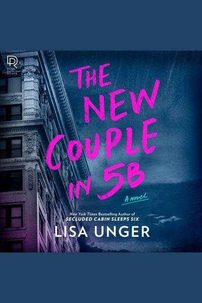 The New Couple in 5B / Lisa Unger.