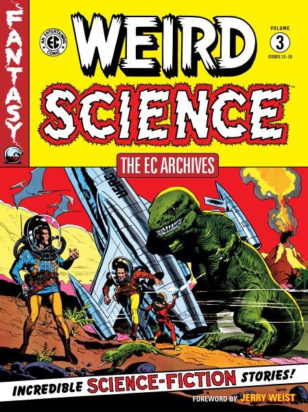 The EC archives. Weird science. Vol. 3 [electronic resource] / Al Feldstein.