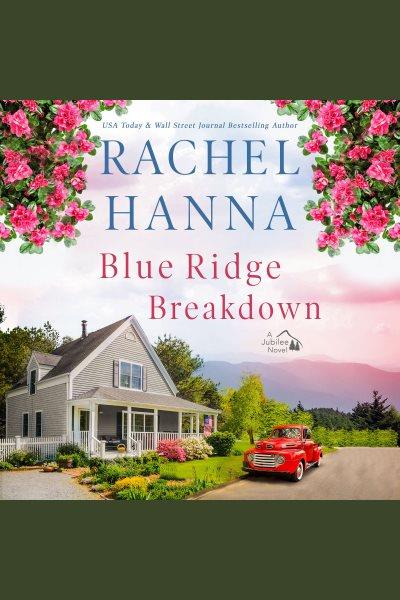 Blue Ridge Breakdown : Jubilee [electronic resource] / Rachel Hanna.