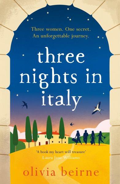 Three nights in Italy / Olivia Beirne.