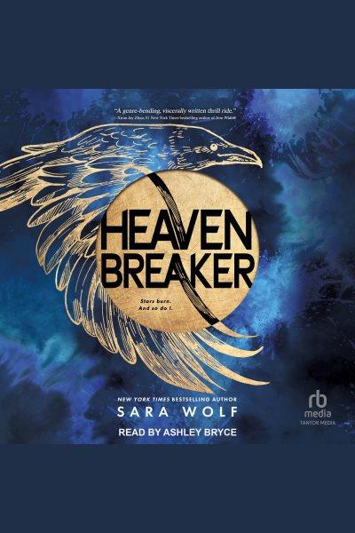 Heavenbreaker [electronic resource] / Sara Wolf.