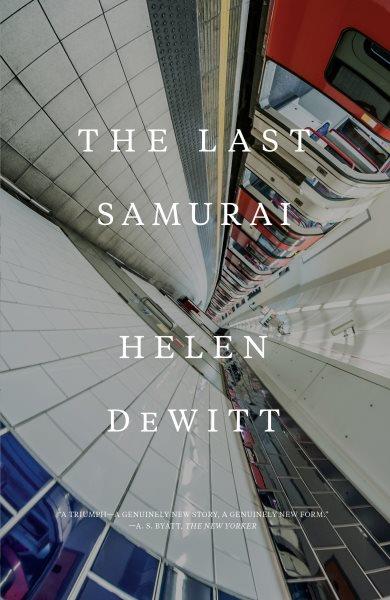 The Last samurai / Helen Dewitt.