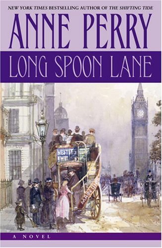 Long Spoon Lane : a novel / Anne Perry.