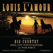 Big Country [sound recording] : Ride, you Tonto raiders / War party.