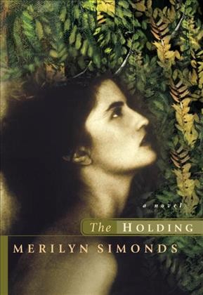 The holding / Merilyn Simonds.