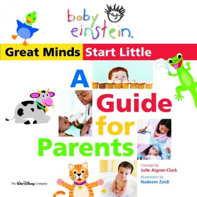 Great minds start little : a guide for parents.