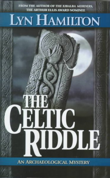 The Celtic riddle : an archaeological mystery / Lyn Hamilton.