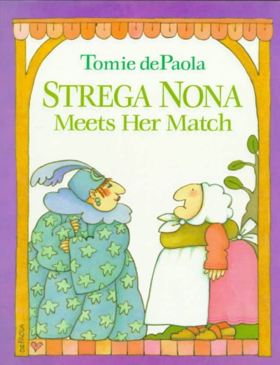 Strega Nona meets her match / written and illustrated by Tomie dePaola.