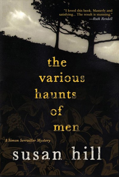 The various haunts of men : a Simon Serrailler mystery / Susan Hill.