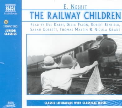 The railway children [sound recording] / E. Nesbit.