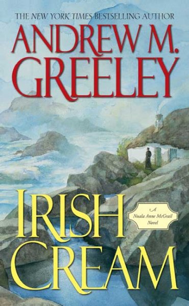 Irish cream / Andrew M. Greeley.