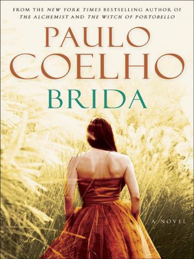Brida [text (large print)] : a novel / Paulo Coelho ; translated from the Portugese by Margaret Jull Costa.