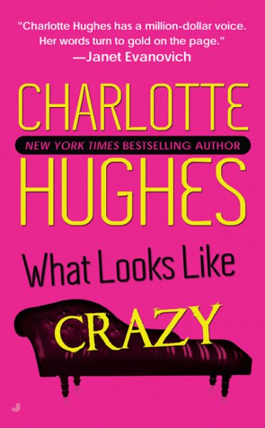 What looks like crazy / Charlotte Hughes.