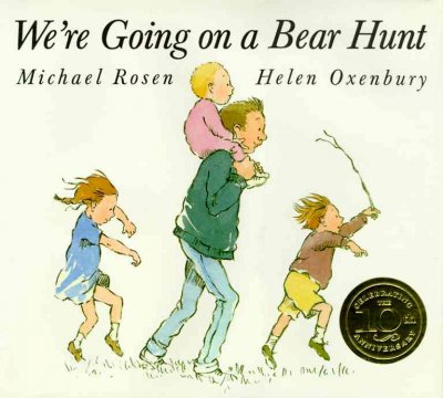 We're going on a bear hunt / retold by Michael Rosen ; illustrated by  Helen Oxenbury.