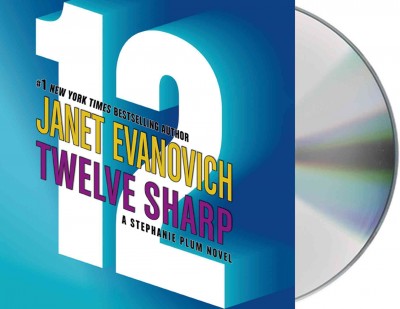 Twelve sharp [sound recording] : [a Stephanie Plum novel] / Janet Evanovich.