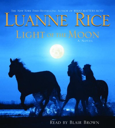 Light of the moon [sound recording] / Luanne Rice.