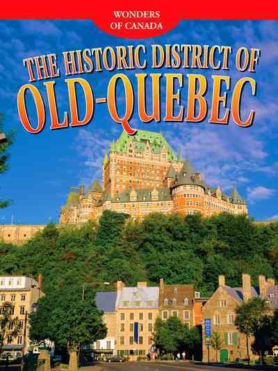 The historic district of Old-Quebec / Leia Tait.