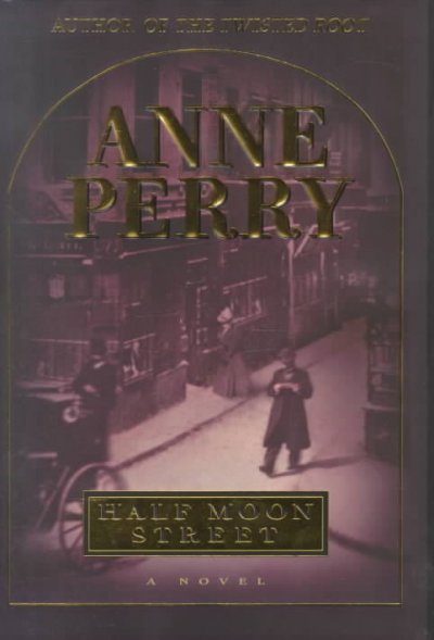 Half Moon Street / Anne Perry.
